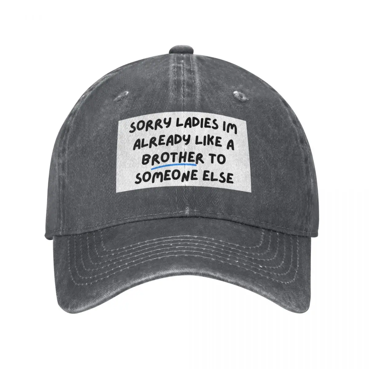 sorry ladies im already like a brother to someone else Baseball Cap Sun Cap Anime Luxury Woman Men's