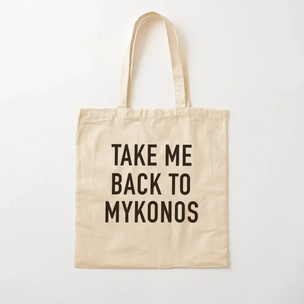 

Take Me Back To Mykonos Tote Bag Cloth bags eco pack Tote Bag