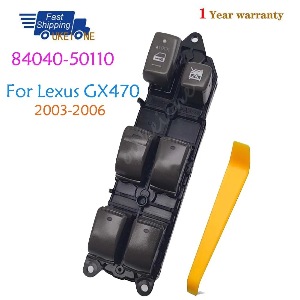 

84040-50110 For Lexus GX470 2003 2004 2005 2006 Front Left Electric Power Window Switch Lifter Control Regulator Button Parts