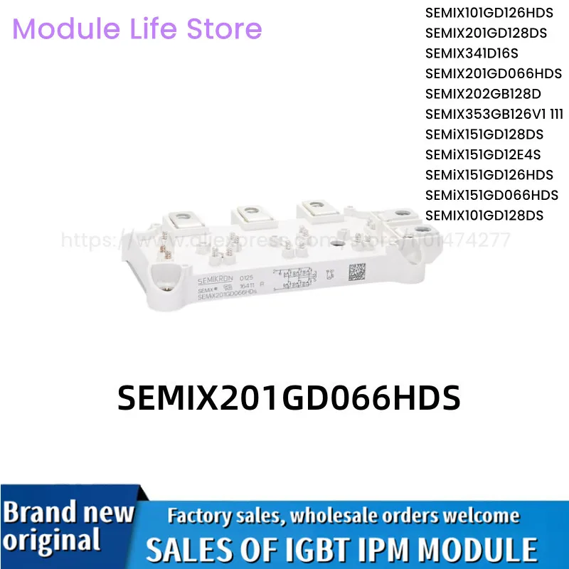 SEMIX151GD12E4S SEMIX101GD126HDS SEMIX201GD066HDS SEMIX201GD128DS SEMIX202GB128D SEMIX353GB126V1 SEMIX341D16S IGBT MODULE