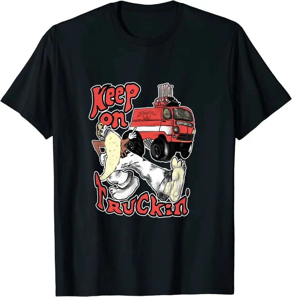 

Keep On Trucking' For Truckers Of The Seventies T-Shirt Tees High Quality 100%Cotton Short Sleeve