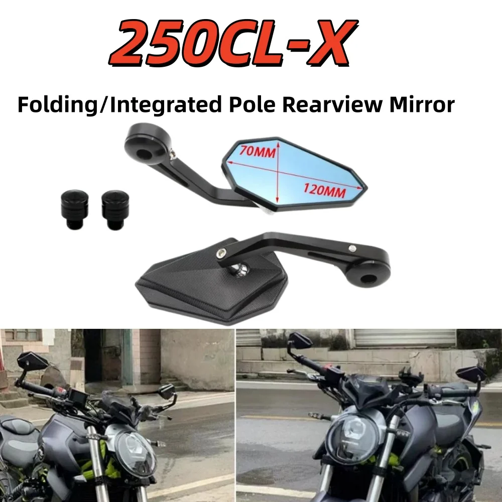 For the 250CL-X, the handlebar mirror, reflector, folding integrated pole, rearview mirror, and side mirror are modified.