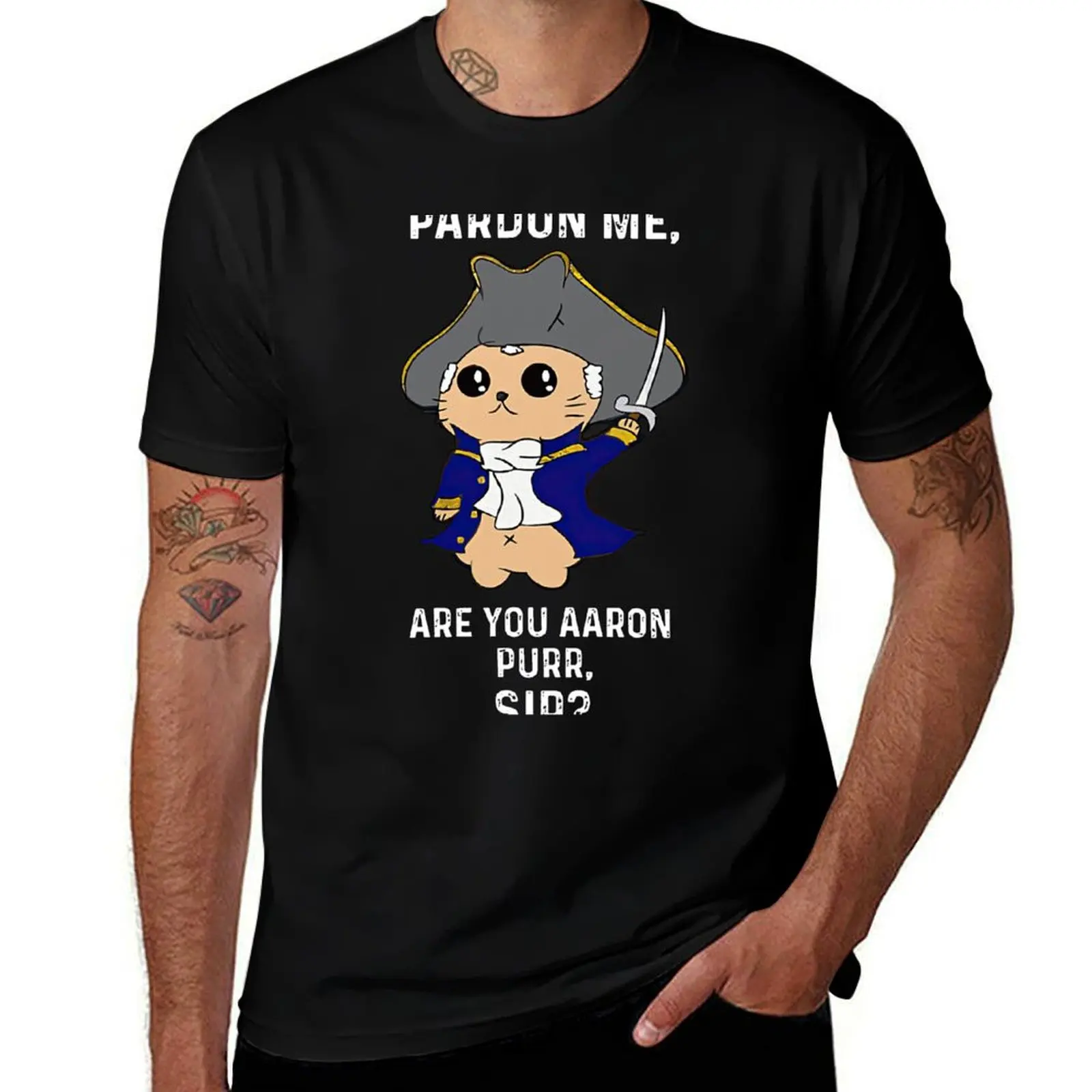 Pardon me Are you aaron purr sir T-Shirt summer tops graphics custom t-shirts custom shirt men t shirts