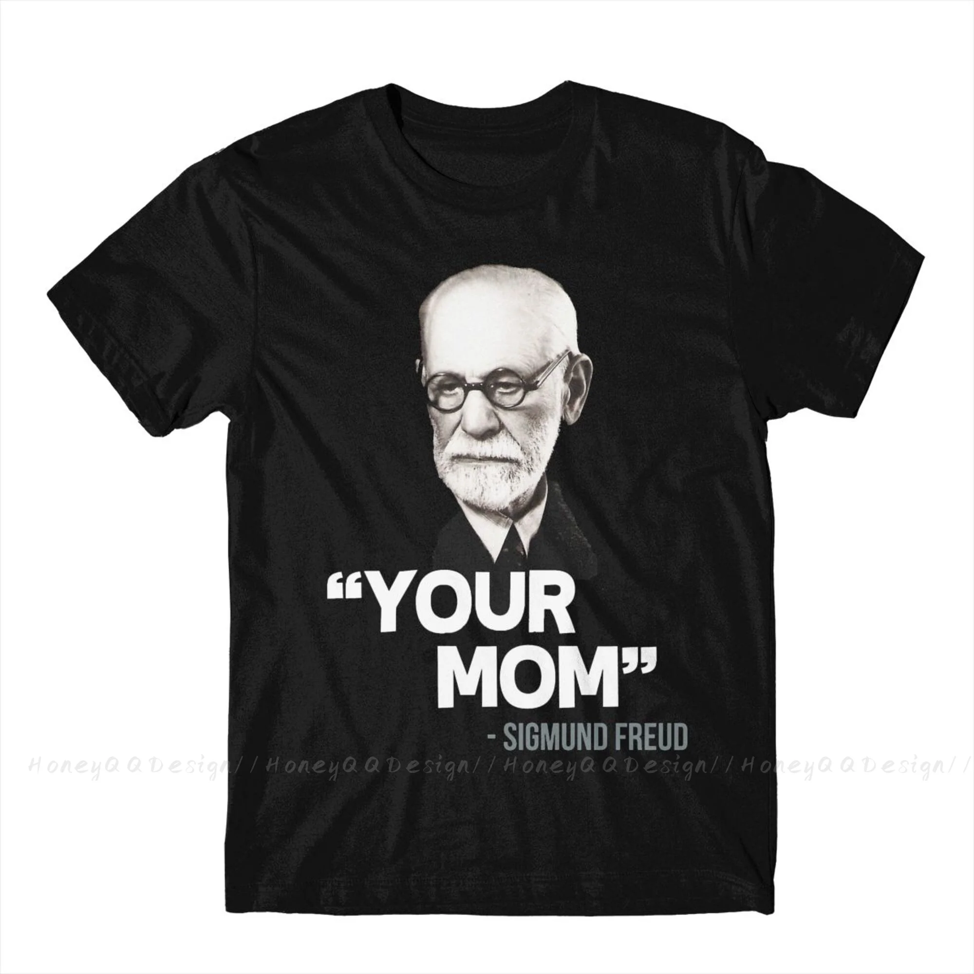 Your Mom Sigmund Freud Quote Fashion TShirt Design Humor Cotton Shirt Men Unisex T-Shirt Oversize Adult Plus Size