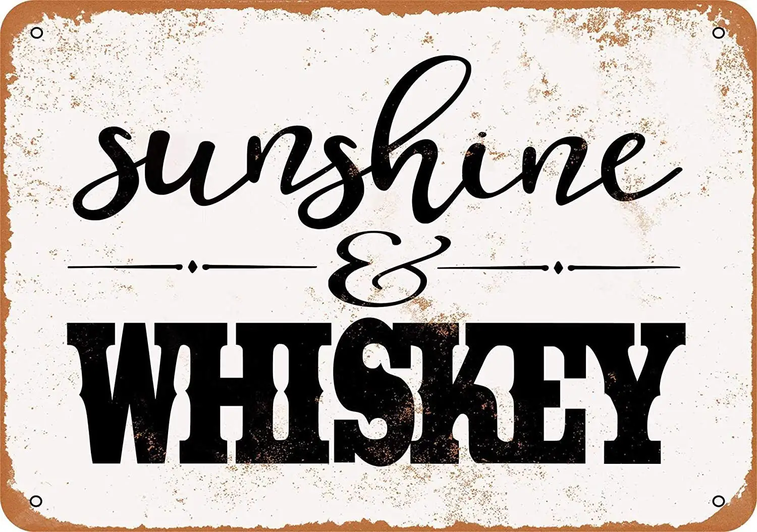 

8 x 12 Metal Sign - Vintage Look Sunshine and Whiskey