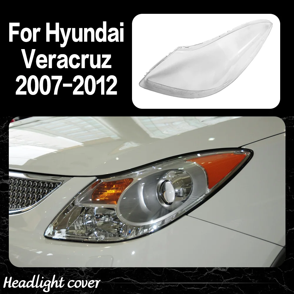 

Headlamp Cover Headlight Shell Lens Plexiglass Replace Original Lampshade For Hyundai Veracruz 2007 2008 2009 2010 2011 2012