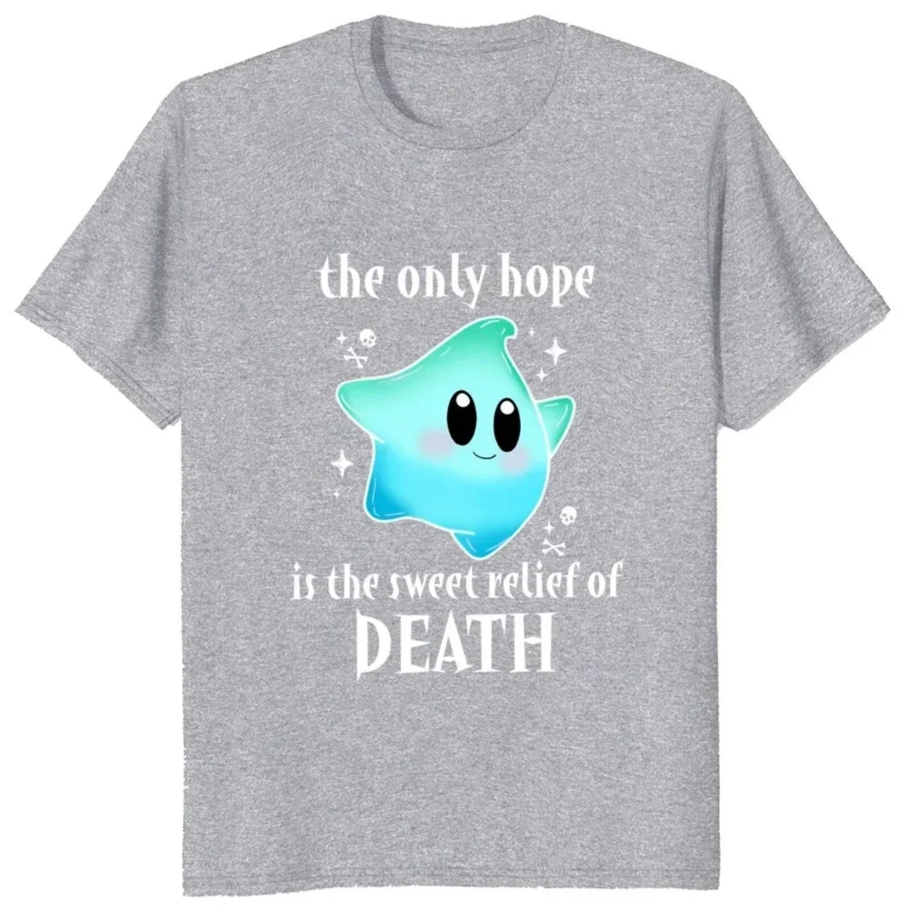 Movie Quotes Fans Gift T Shirt For Men Women O-neck Cotton Unisex Tops Lumalee The Only Hope Is The Relief Of Death funny