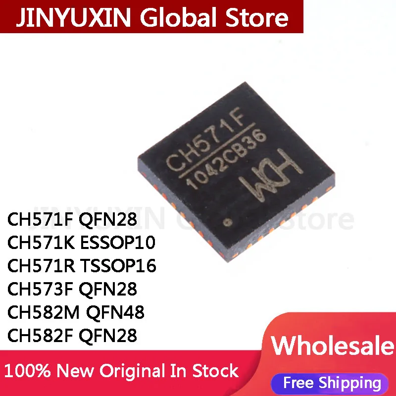 5PC CH571F QFN28 CH571K ESSOP10 CH571R TSSOP16 CH573F QFN28 CH582M QFN48 CH582F QFN28 IC In Stock Wholesale