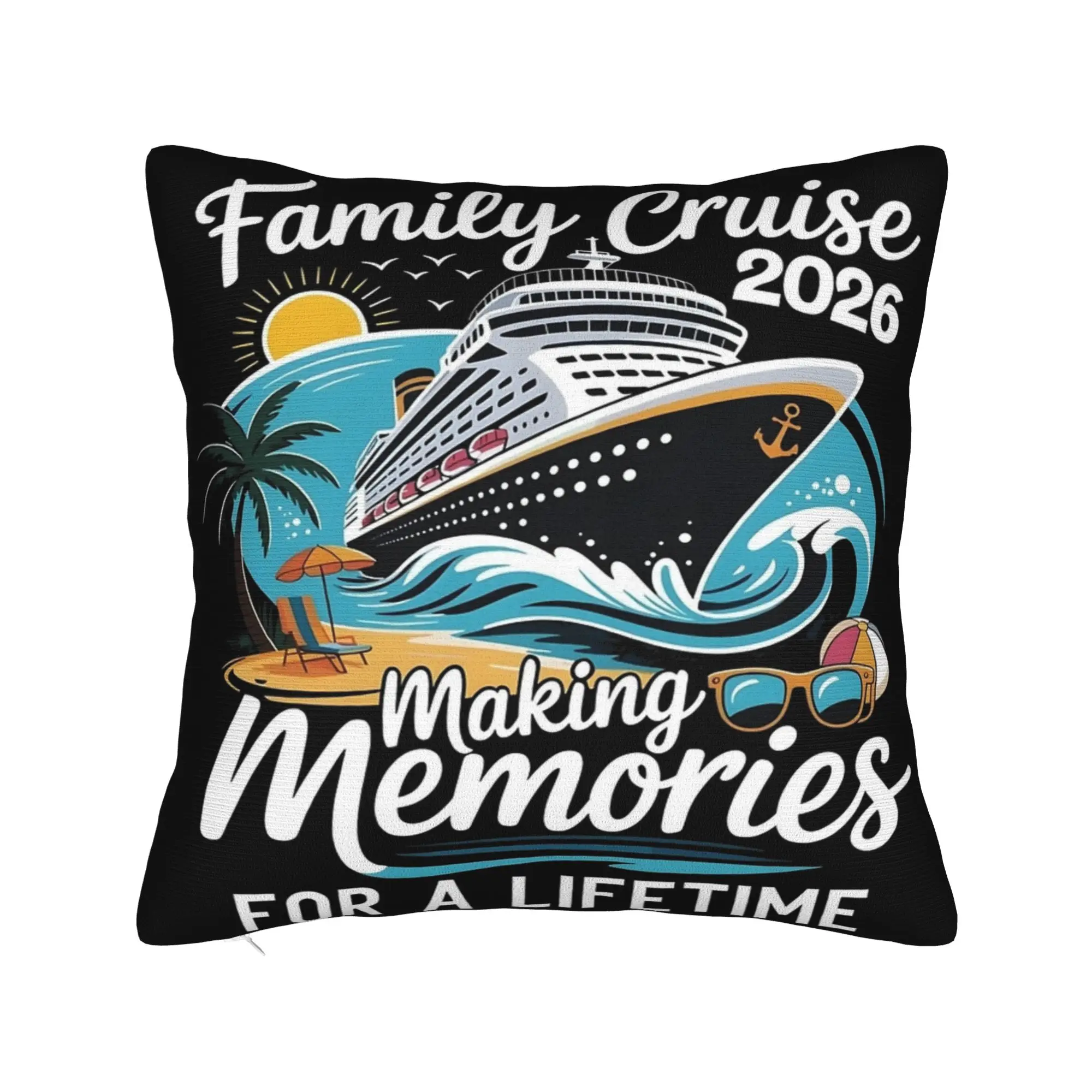 Family Cruise 2026 Pillowcases Printing Cushion Cover Decorations Making Memories Together Pillow Case Cover Home Multiple Sizes
