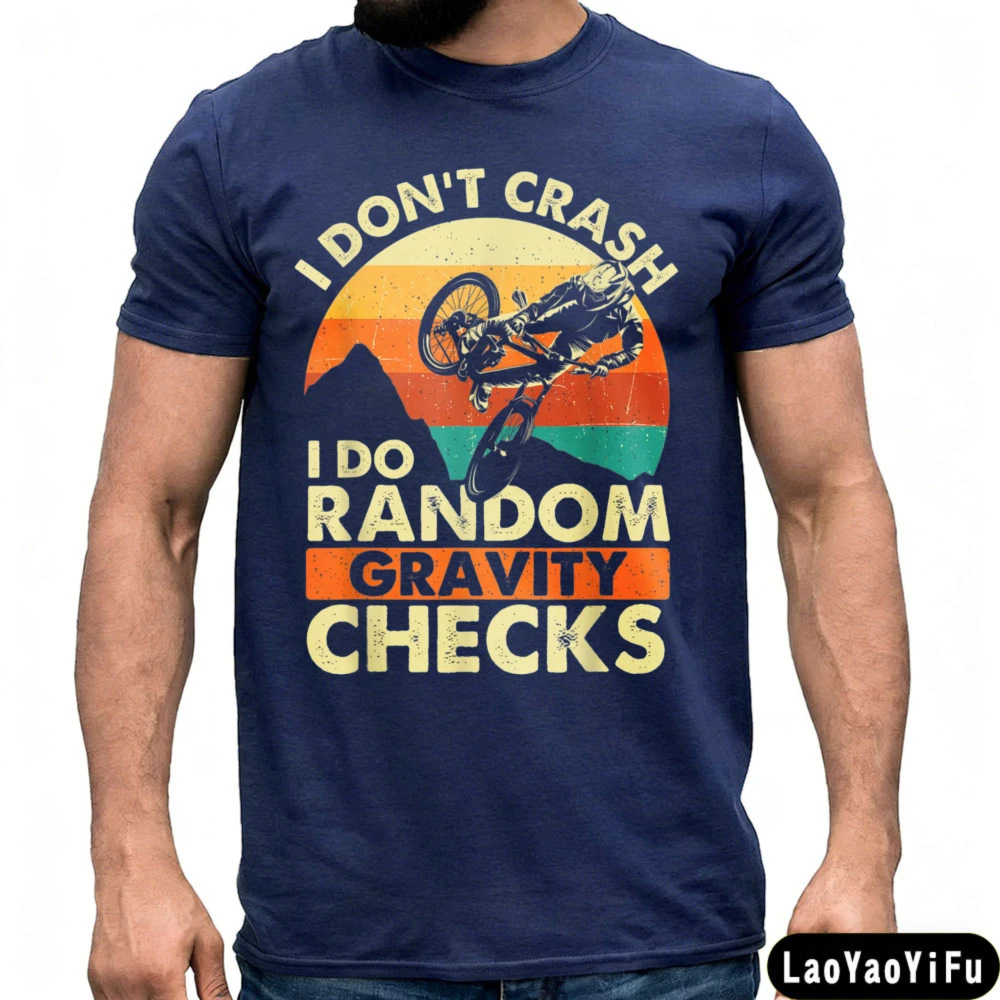 I Don't Crash I Do Random Gravity Checks Mountain Bike T-Shirt