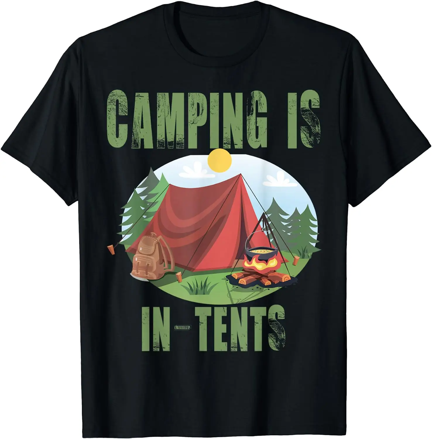 Camping Is In Tents T-Shirt Funny Gift for Happy Camper T-Shirt Casual Cotton Daily Four Seasons Tees Graphic T Shirts