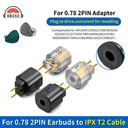 OKCSC IPX T2 Female 0.78 2 Pin Male Earphone Adapter to Earphones Earsets for SHUOER CONDUCTOR/SINGER/SOLOIST/EJ07/TAPE PRO