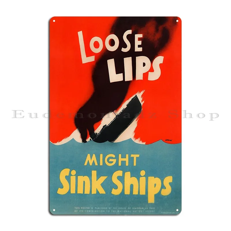 Loose Lips Might Sink Ships Metal Plaque Cinema Club Printing Custom Decoration Tin Sign Poster