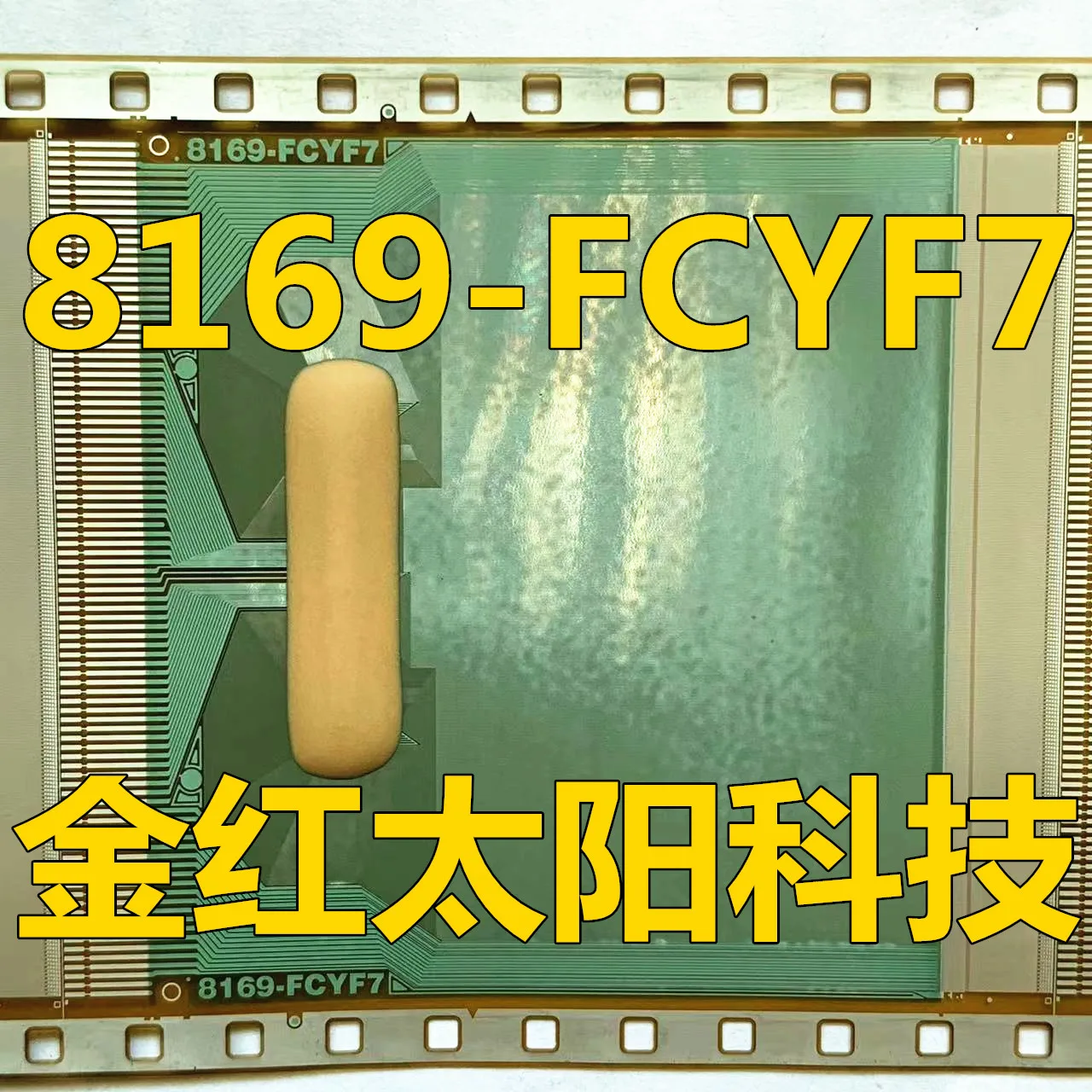 

8169-FCYF7 New rolls of TAB COF in stock