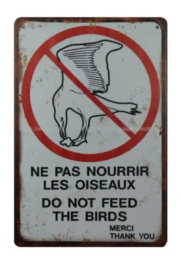 Ne Pas Nourrir Les Oiseaux French English Do Not Feed the Birds metal tin sign