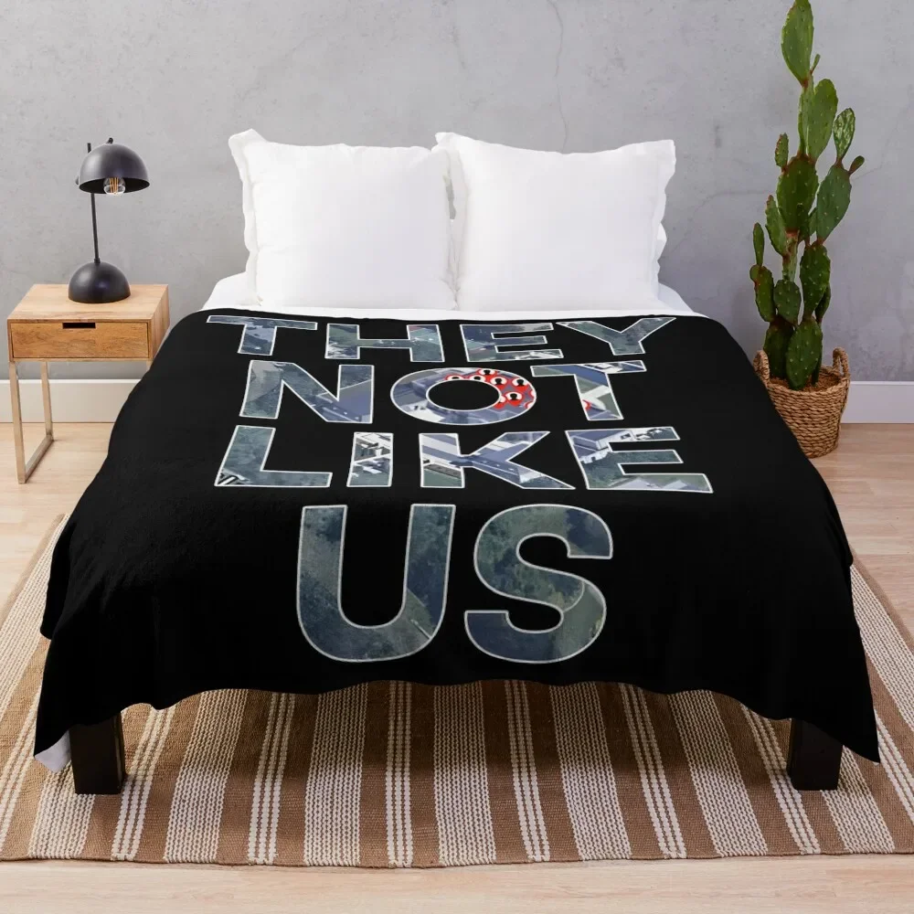 

They not like us - Kendrick Lamar Throw Blanket Cozy Napping Blanket Gift for Mom Dad