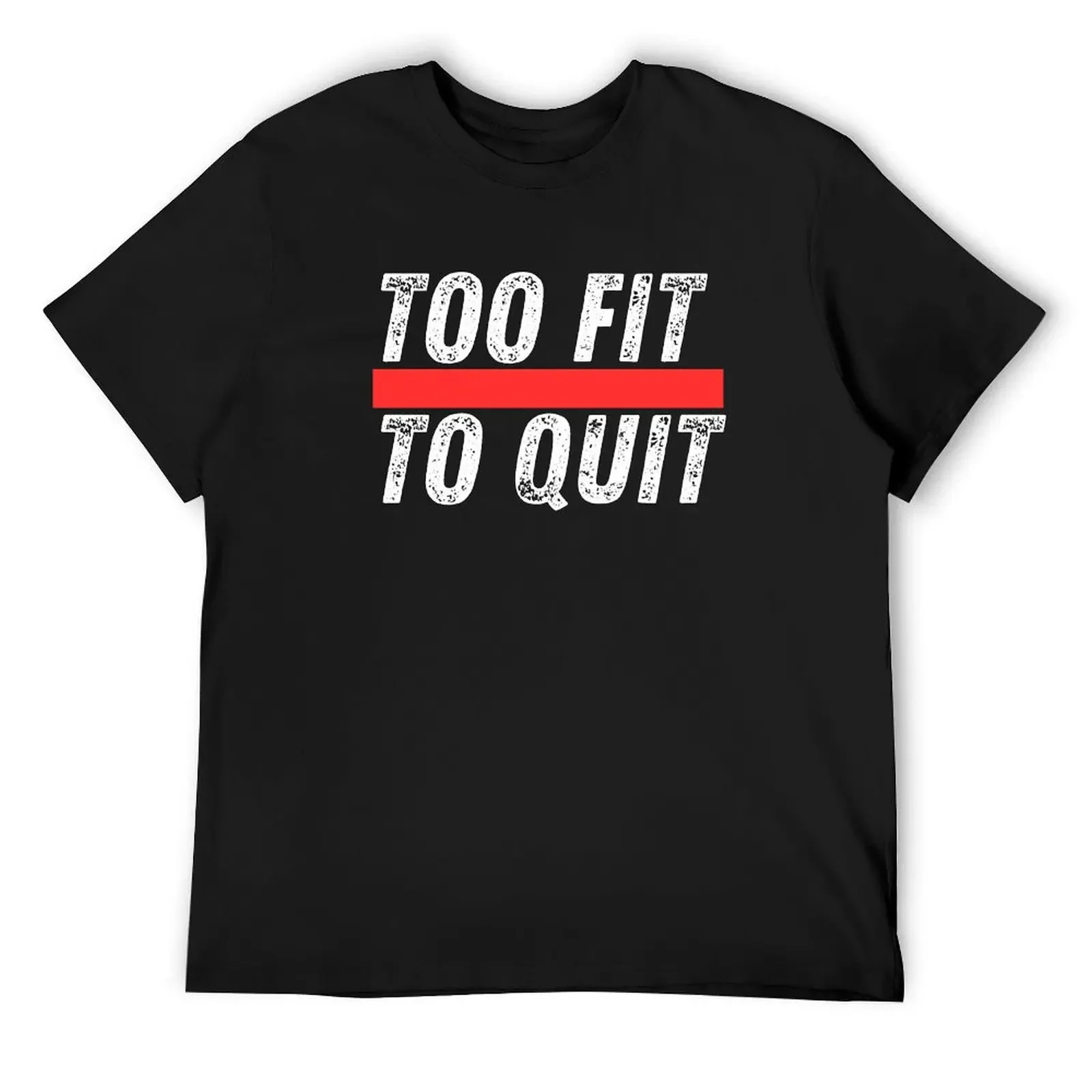 

too fit to quit T-Shirt baggy shirts cute clothes Short sleeve tee aesthetic clothes t shirt for men