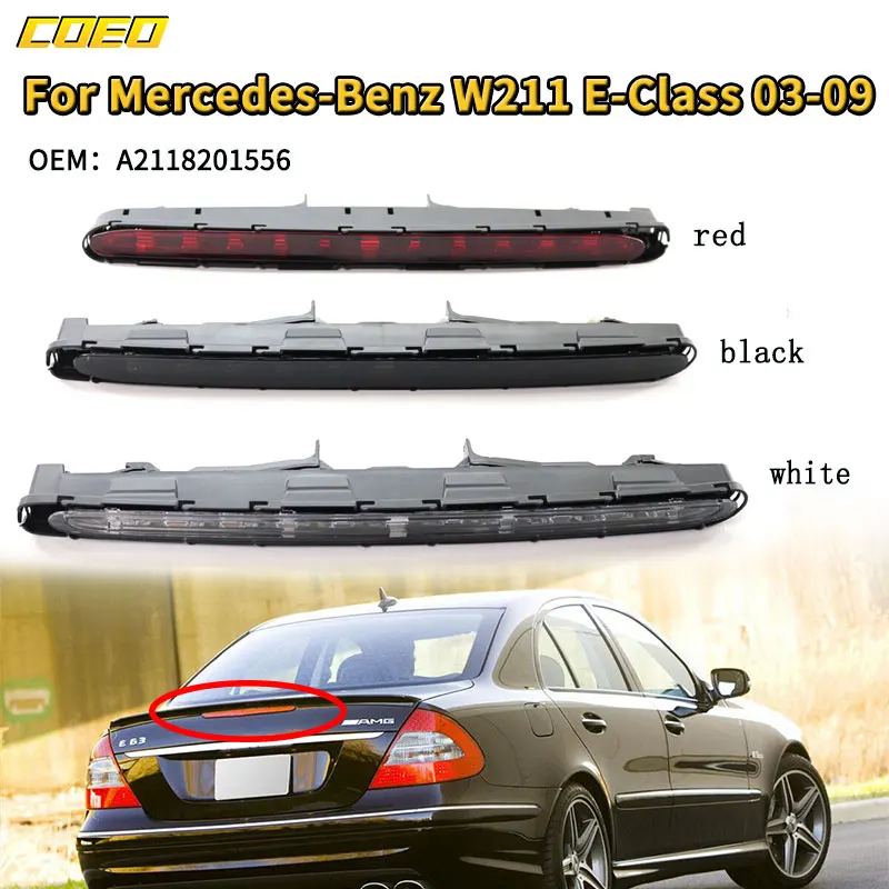 COEO Third Brake Light / Lamp For Mercedes-Benz W211 E-Class 03-09 Car Accessories A2118201556 A2118201456