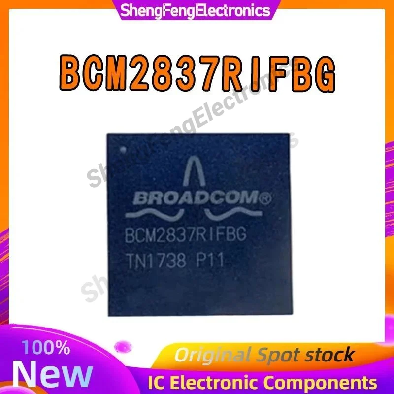 

New Original BCM2837RIFBG BGA IC Chip 100% New Original in stock
