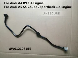 OEM  1.4 Petrol  Engine Coolant  Vent Hose Breather Line Pipe For Audi A4 B9 A5 S5 Coupe Sportback 8W0121081BE 8W0 121 081 BE