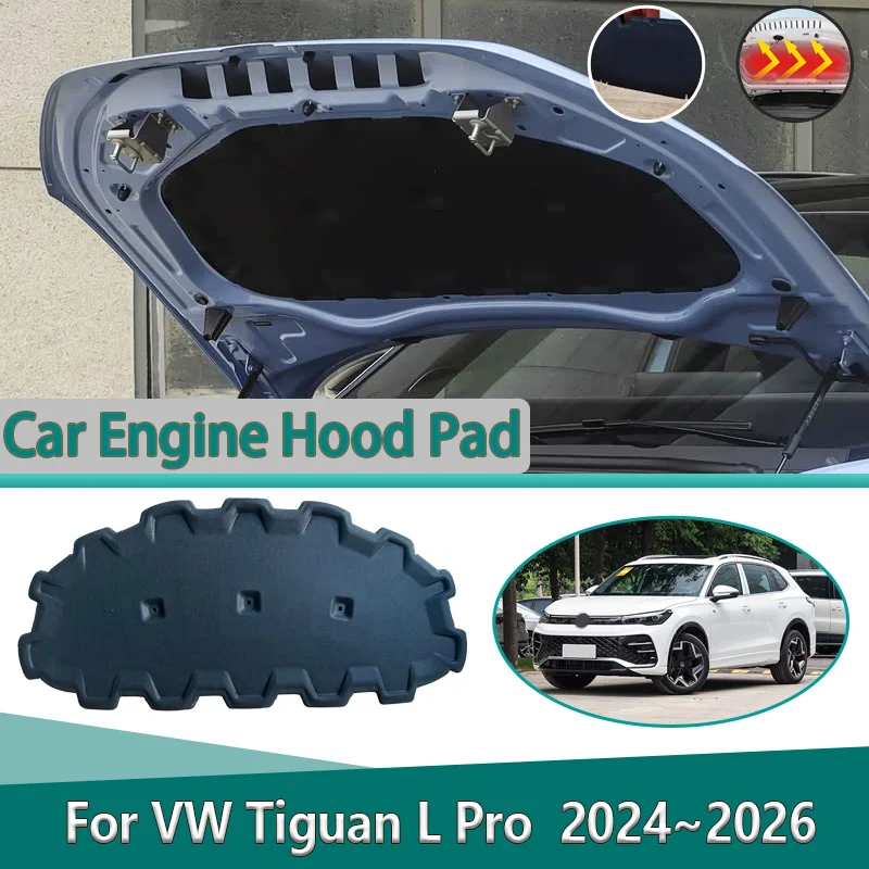

For Volkswagen VW Tiguan L Pro 2024~2026 Engine Hood Sound Insulation Mat Front Hood Lining Thermal Insulation Pad Accessories