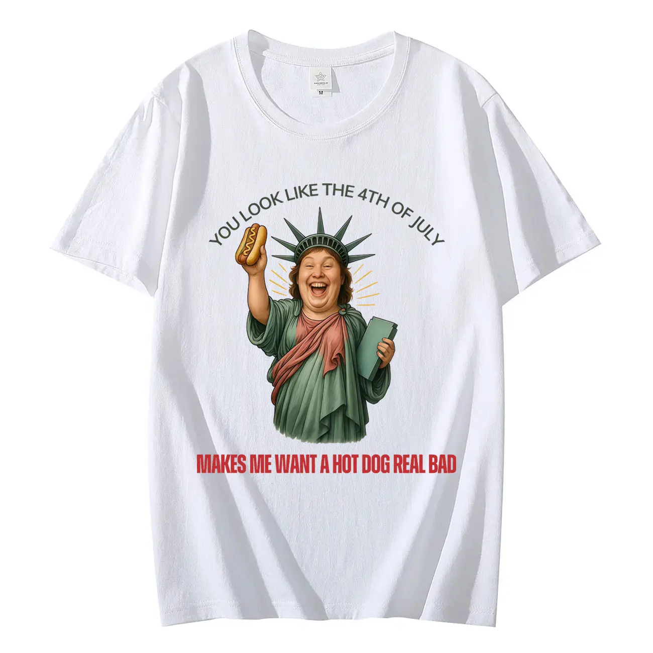 

You Look Like The 4th of July Makes Me Want A Hot Dog Real Bad Funny Meme T-shirt Unisex Cotton T Shirt Y2k Streetwear T-shirts