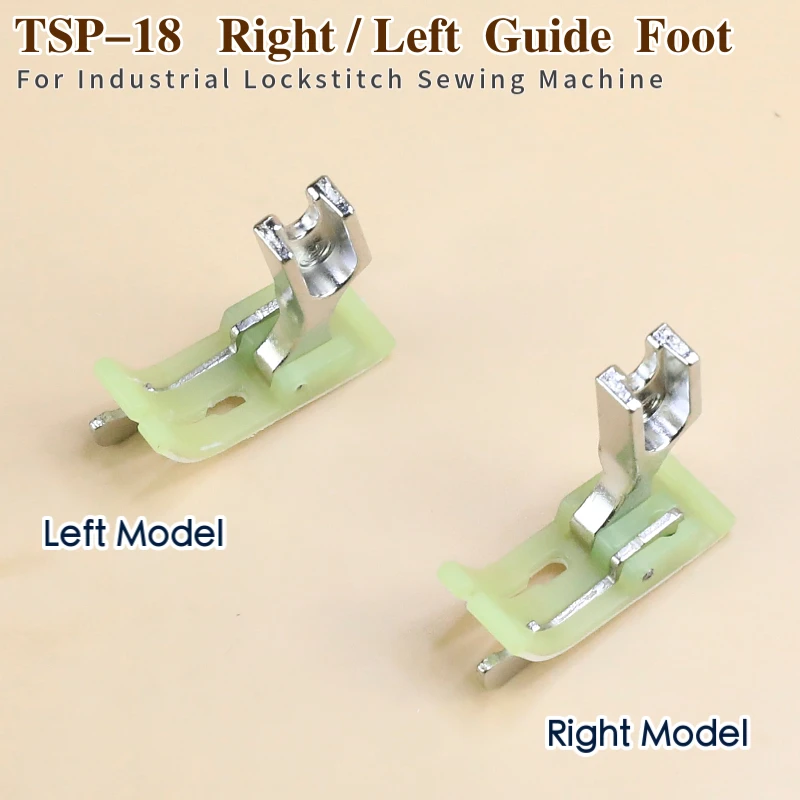 TSP-18 Right / Left Edge Guide Plastic Presser Foot For Industrial Lockstitch Sewing Machine Apparel Accessories JUKI BROTHER