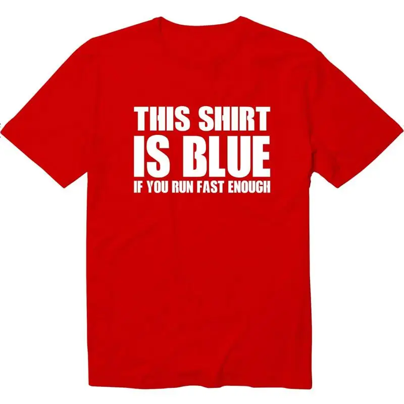 

This T Shirt Is Blue If You Run Fast Enough Crew Neck