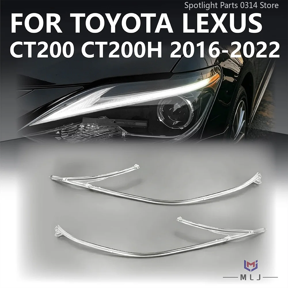 

For Toyota Lexus CT200 CT200H 2016-2022 Headlight DRL Light Guide Tube Acrylic Light Guide Strip Light Guide Bar Car Accessories