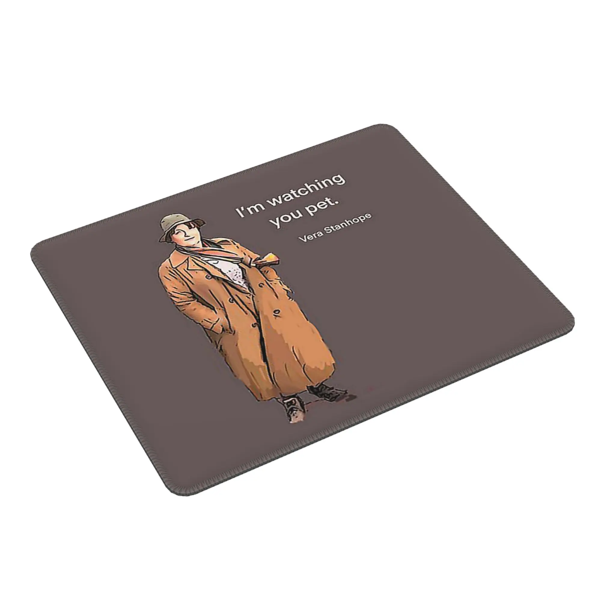 

DCI Vera Stanhope Я просмотр тебя домашнее животное. Коврик для мыши Компьютерная клавиатура Коврик для мыши Геймер ПК Коврик для ноутбука Коврик для офисного стола