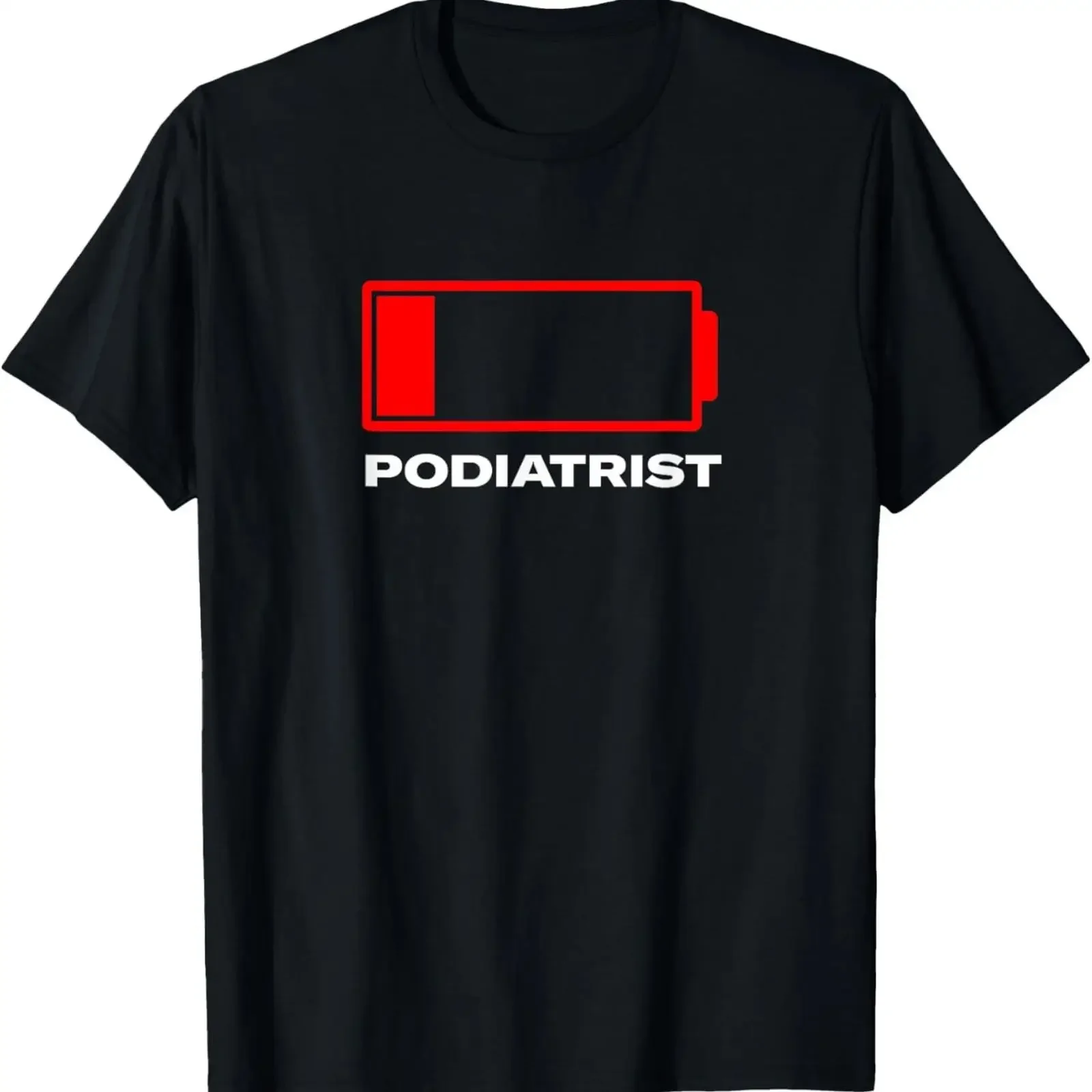 Low Battery Podiatrist Funny Podiatry Humor Foot Doctor Work T Shirt vintage Washed fashion Top For Everyday Wear Unisex