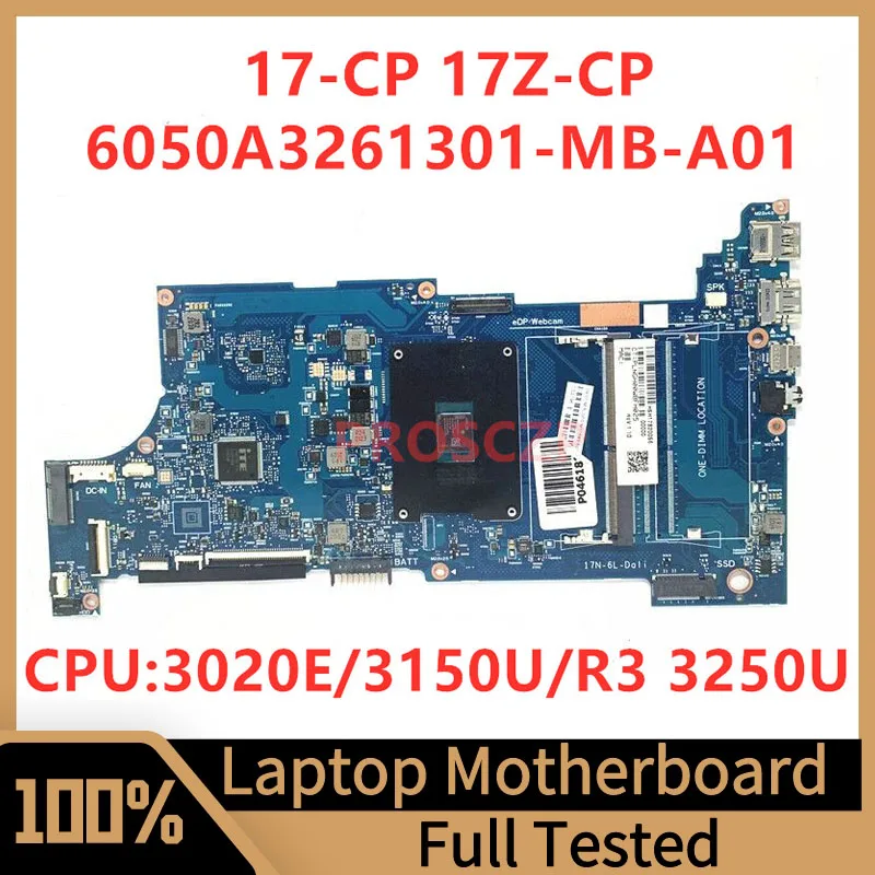 

M51683-601 M51685-601 M51686-001 For HP 17-CP Laptop Motherboard 6050A3261301-MB-A01(A1) With 3020E/3150U/R3 3250U CPU 100% Test