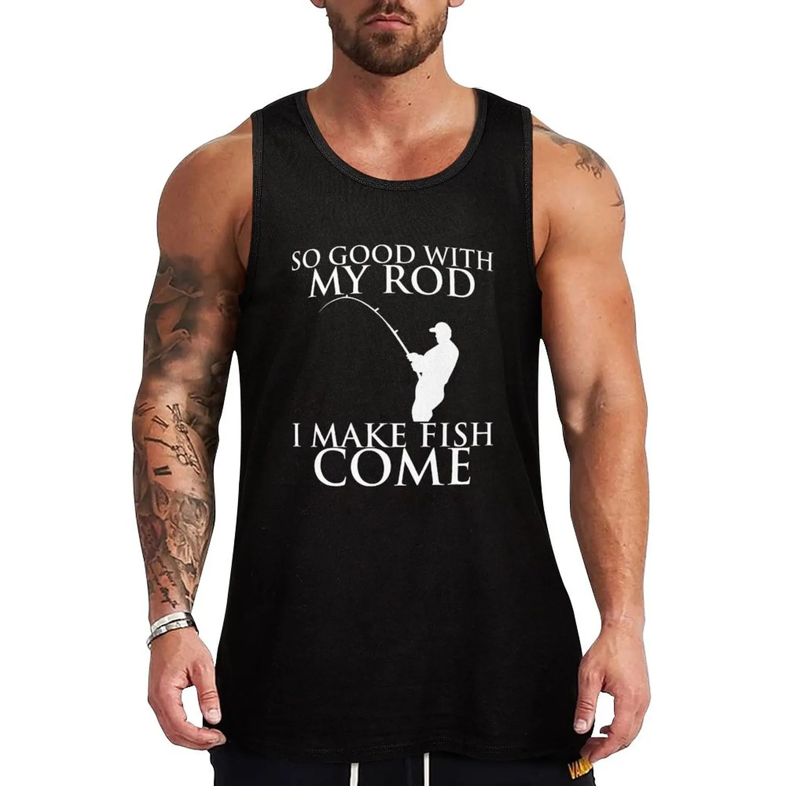 SO GOOD WITH MY ROD I MAKE FISH COME Tank Top Men's summer vest gym clothing men