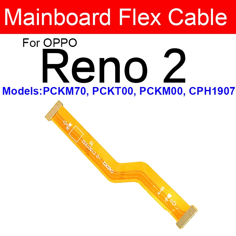 For OPPO Reno 2 2Z 3 3Pro 5G Reno ACE 2 10x Zoom Mainboard Flex Cable LCD Screen Display Flex Ribbon Connector Parts