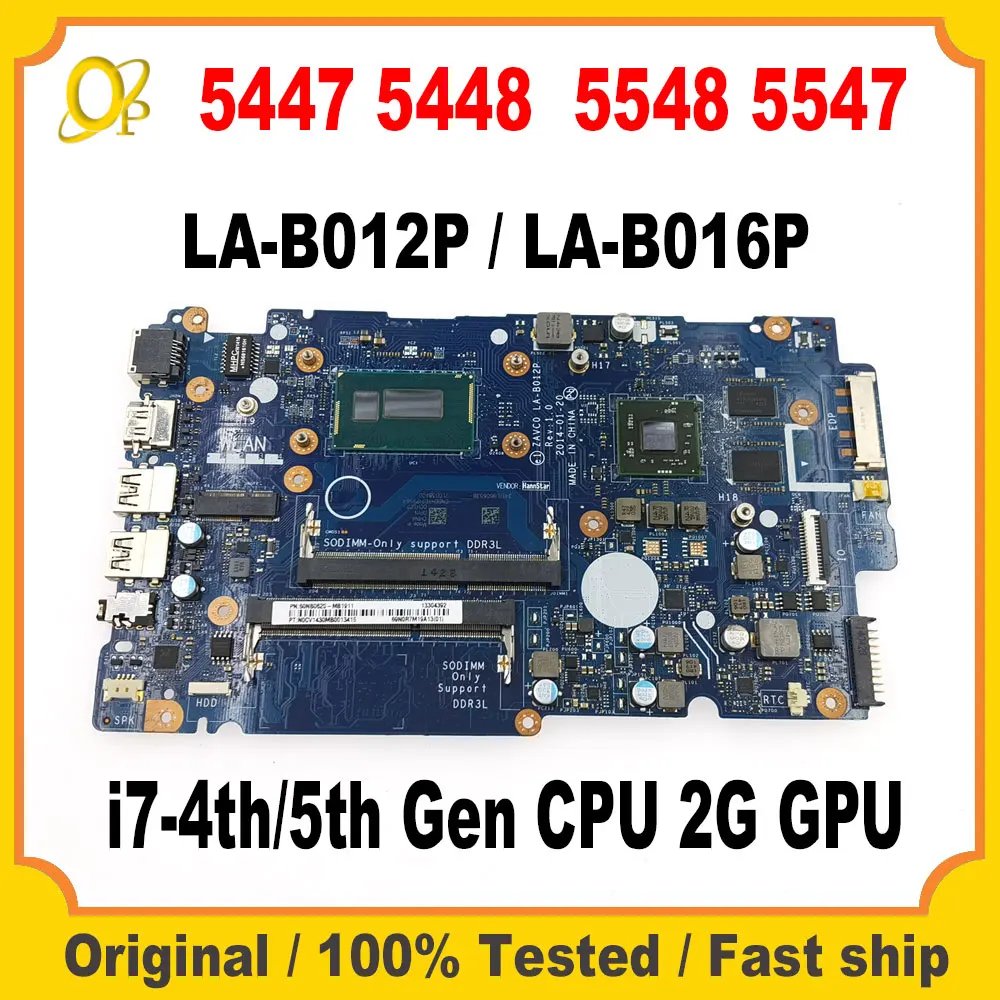 

LA-B012P LA-B016P for Dell Inspiron 5442 5447 5448 5548 5547 Laptop Motherboard with i7-4th/5th Gen CPU 2G GPU DDR3 Fully tested