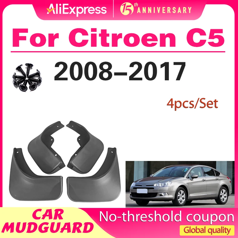 

For Citroen C5 2008 2009 2010 2011 2012 2013 2014 2015 2016 2017 Fender Mudflaps Splash Guards Mudguards Mud Flaps