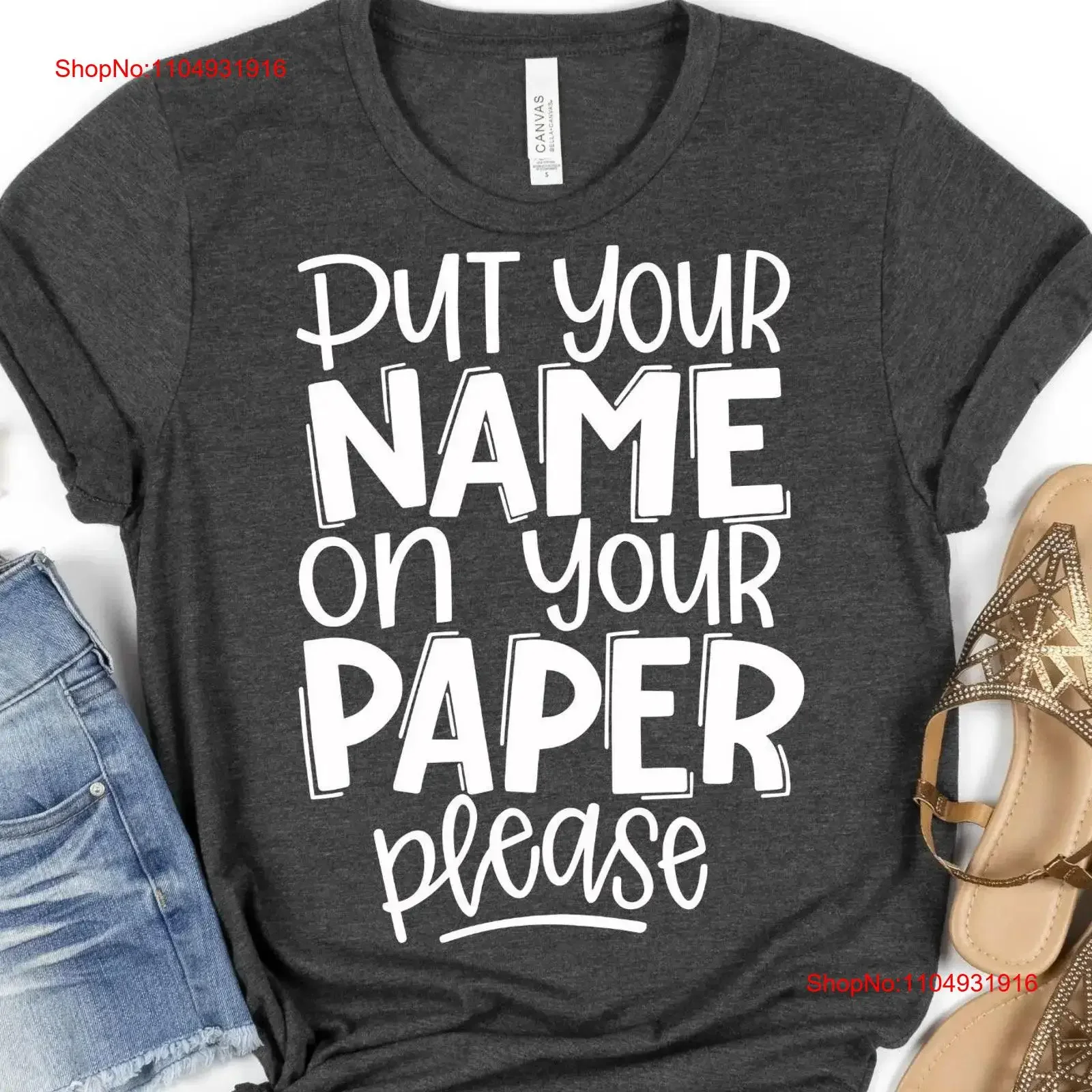 

Put Your Name on Paper Please T Shirt Kindergarten Teacher Back to School for Teachers vintage Washed Comfortable Breathable