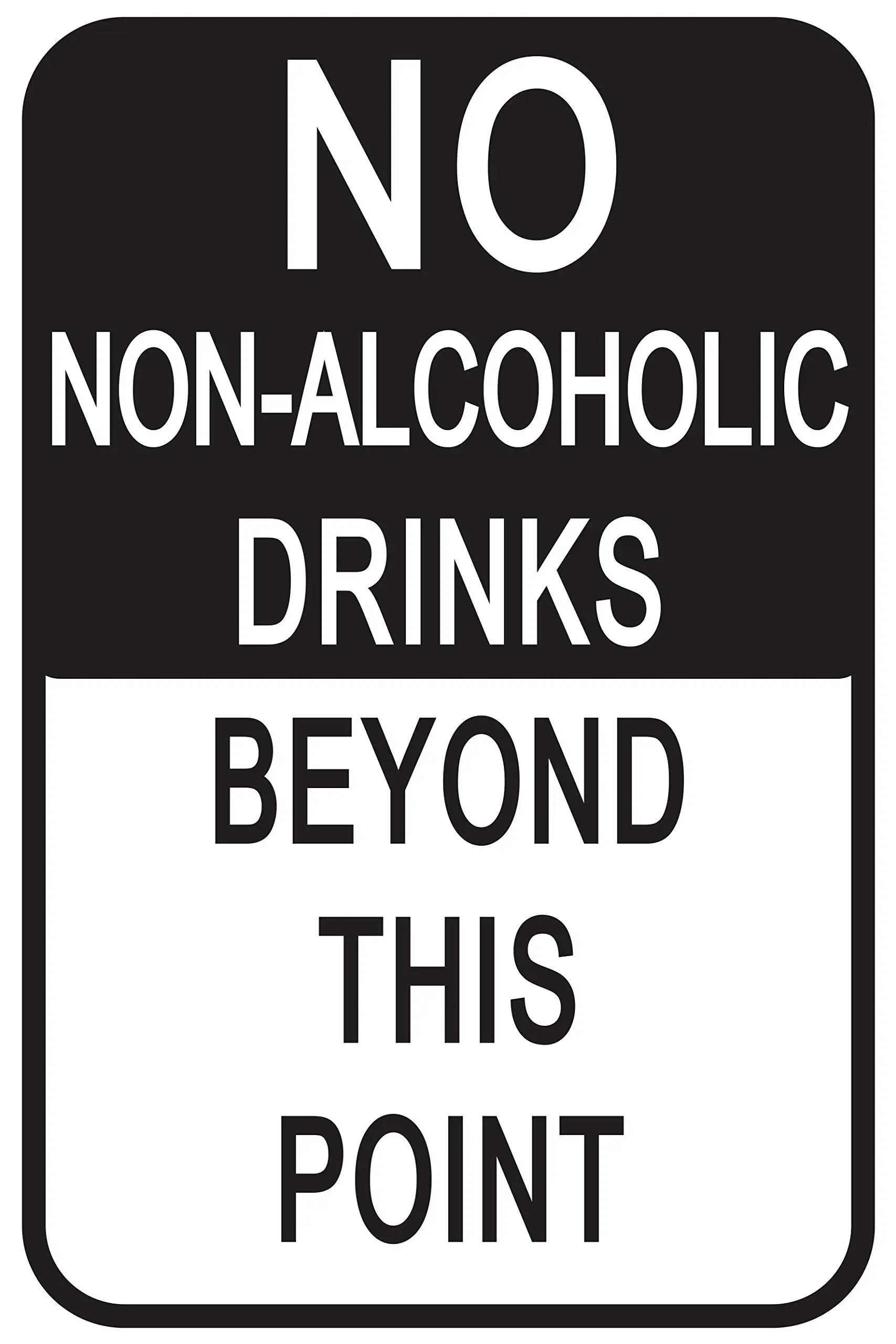 No Non Alcoholic Drinks Beyond This Point 12