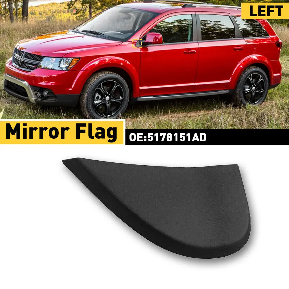 

Car Door Side Mirror Flags Applique Panel Molding Exterior Compatible For 2009-2020 Journey 5178150AD 5178151AD