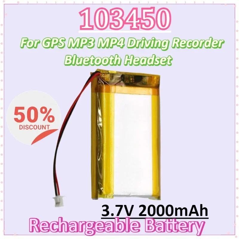 

103450 3.7V 2000mAh Lithium Polymer Lipo Li-Po Battery for GPS MP3 MP4 Driving Recorder Bluetooth Headset Power Bank Navigator