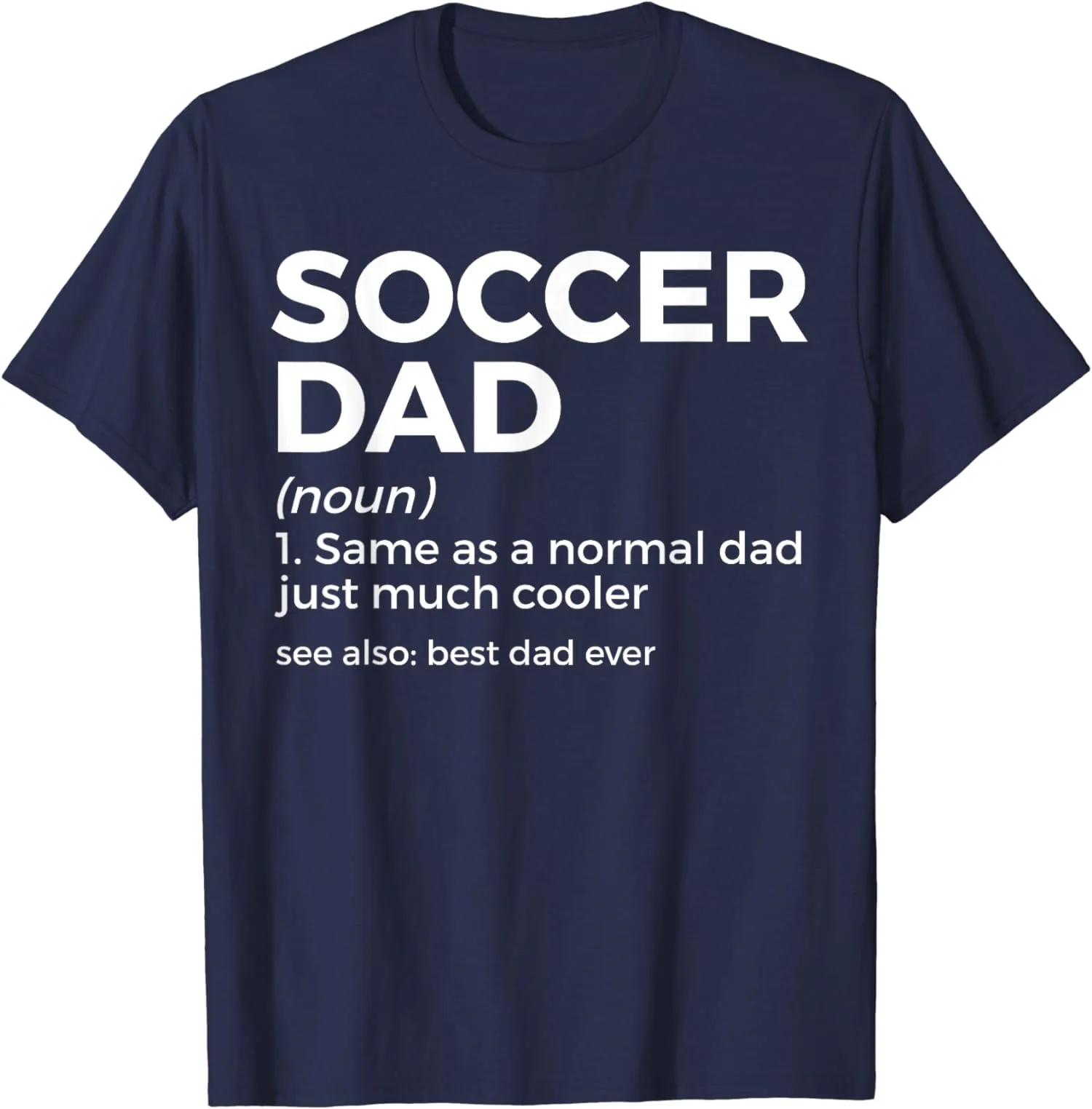 Soccer Dad Definition Soccer Player Gift Unisex T-Shirt S-5XL