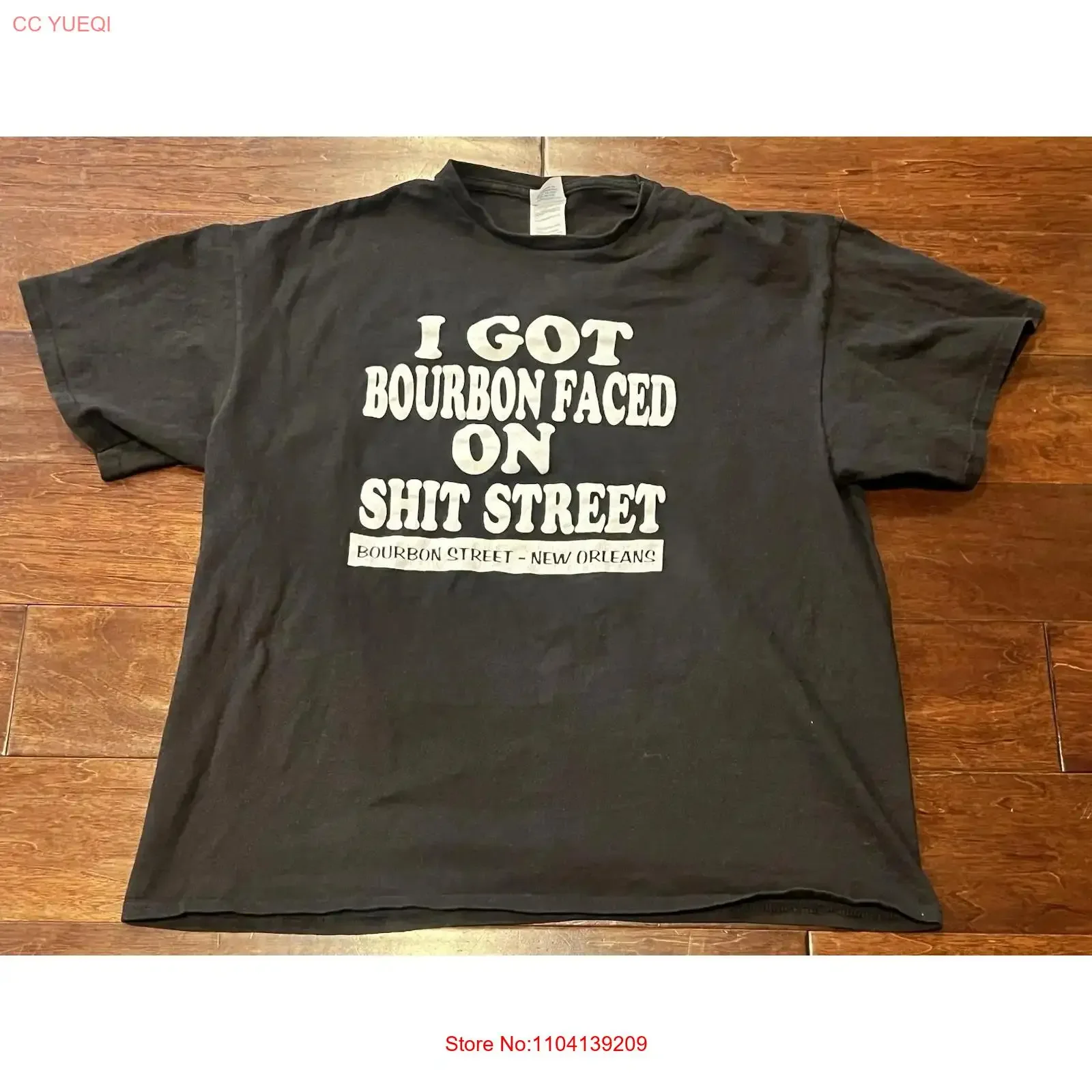 I Got Bourbon Faced On Sh t Street Black White Mens XL New Orleans Shirt long or short sleeves vintage Washed Soft