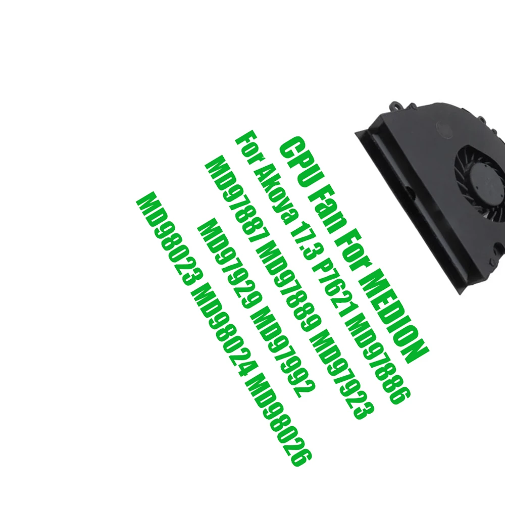 For MEDION For Akoya 17.3 P7621 MD97886 MD97887 MD97889 MD97923 MD97929 MD97992 MD98023 MD98024 MD98026 DC5V 0.5A CPU Fan