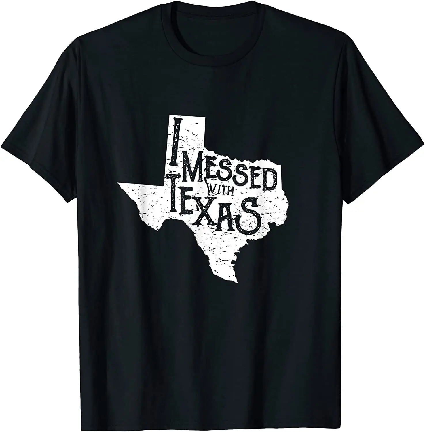 

NEW LIMITED I Messed With Texas Don't Mess With This Texan Funny Texas T-Shirt