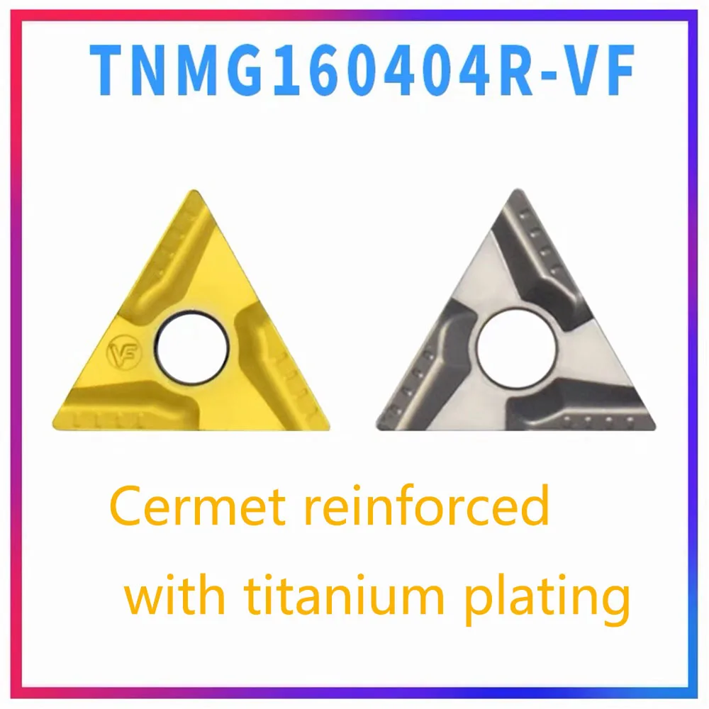 YOGYG TNMG160404R-VF TNMG160404L-VF high-quality cermet grade Titanium-coated  TNMG160408R-VF TNMG160408L-VF  CNC turning tool