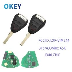 Okey Remote Car Key ID46 Chip 315/433MHz FCCID: LXP-VIM244 For  Porsche Cayman Boxster Turbo 911 918 987 996 997 Carrera Targa