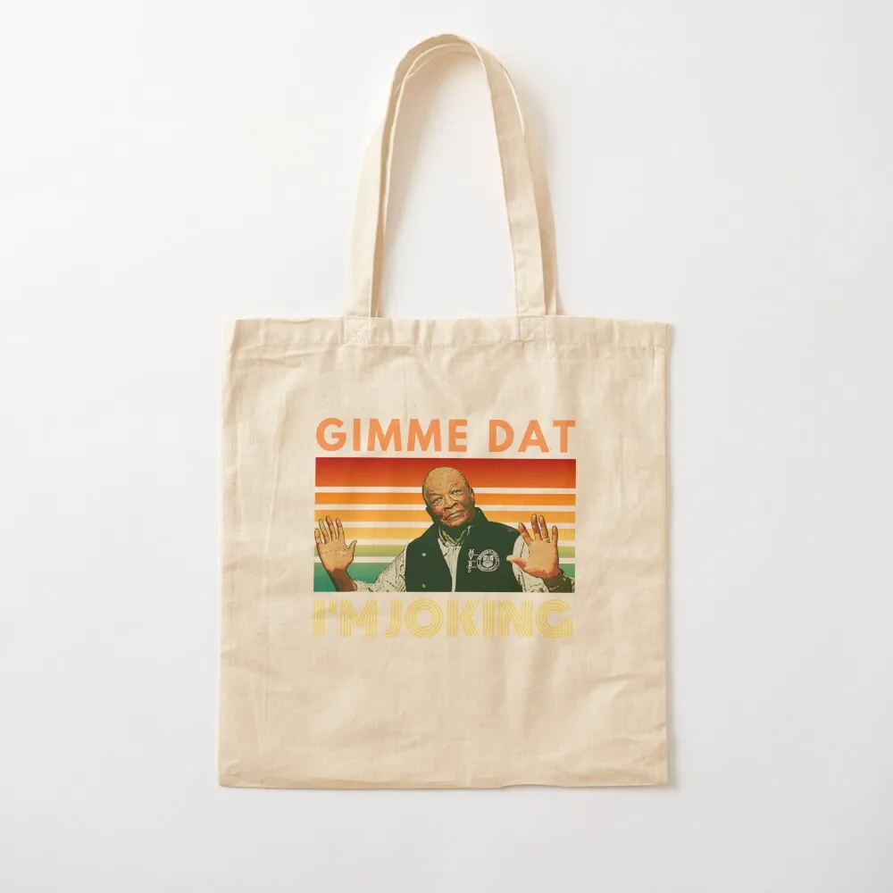 

I'm Joking, Gimme Dat, I Think You Should Leave, ITYSL, Weird Professor Tote Bag