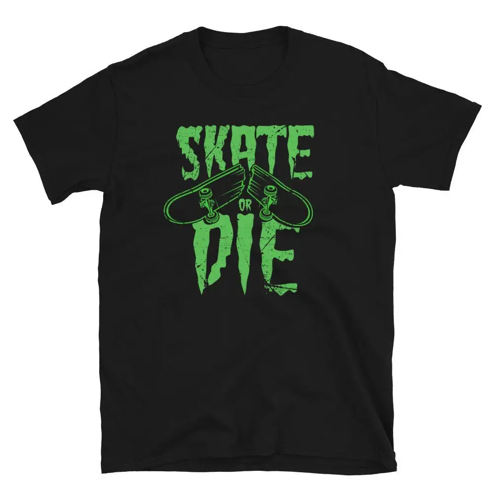 Skate or Die T Shirt Skater Skateboard Skateboarder Board