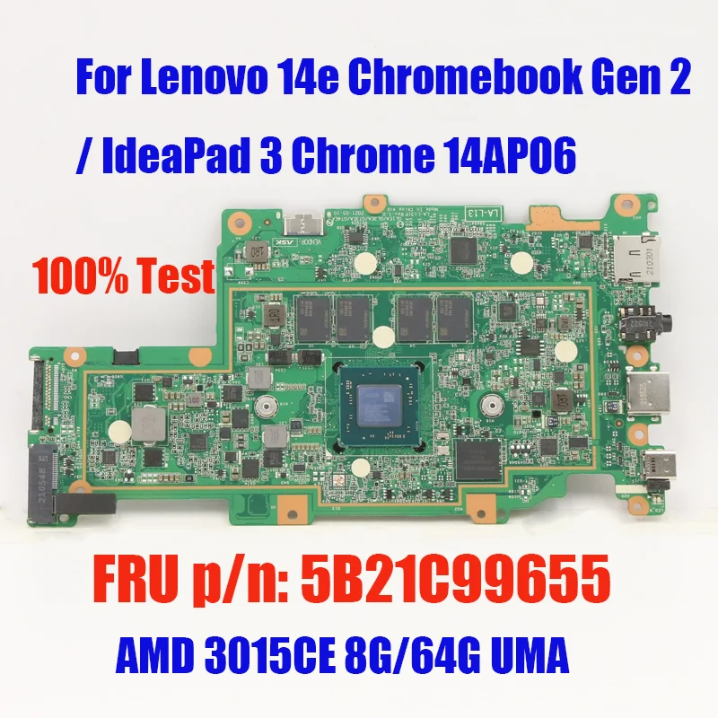 

5B21C99655 Материнская плата для Lenovo 14e Chromebook Gen 2 и IdeaPad 3, хромированная материнская плата 14APO6 AMD 3015CE 8G/64G UMA