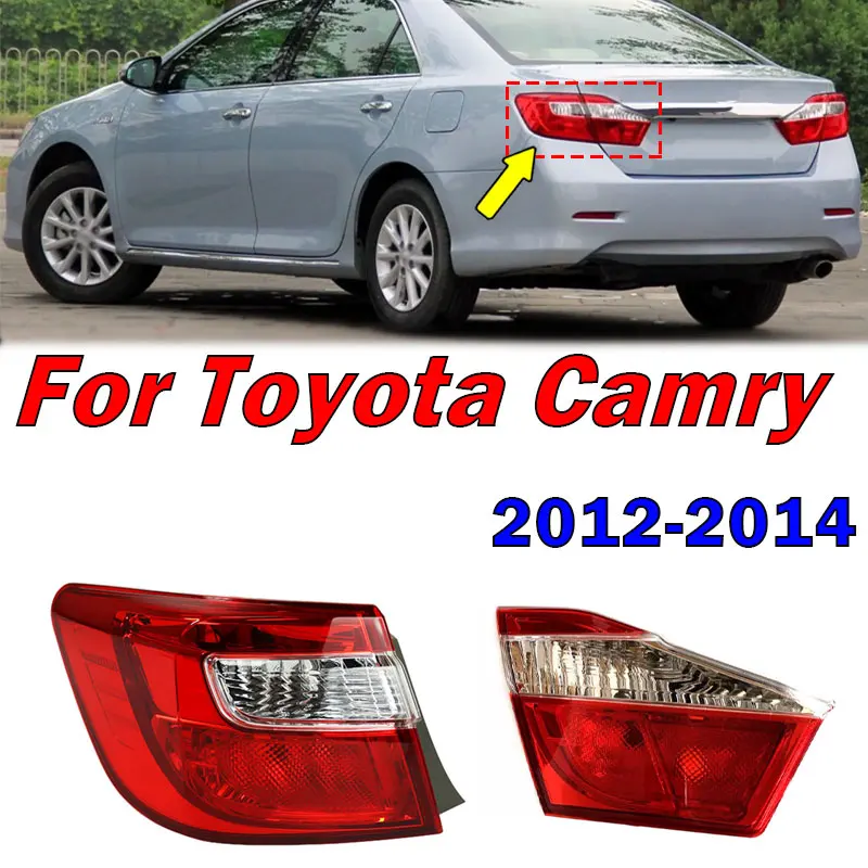 

For Toyota Camry 2012 2013 2014 Rear Tail Light Brake Lamp Turn Signal Light Warning Lamp Stop Light Car Lamp Taillight Housing
